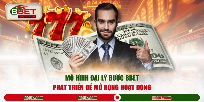 Mô hình đại lý được BBET phát triển để mở rộng hoạt động