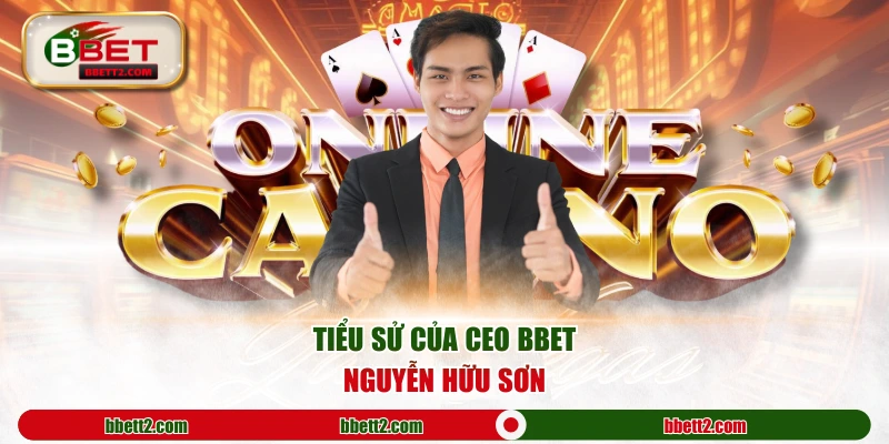 Tiểu sử của CEO BBET Nguyễn Hữu Sơn